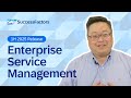 Enterprise Service Management in SAP SuccessFactors | 1H 2025 Release Highlights