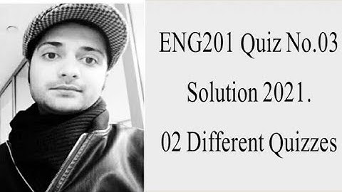 Eng201 Quiz 3 Solution 2021. Eng201 solved quiz 3 2021, eng201 quiz no 3 solution 2021. Eng201 Quiz