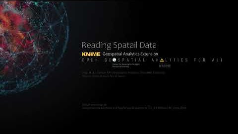 KNIME Geospatial Analytics -Tutorial- 01 Reading Spatial data