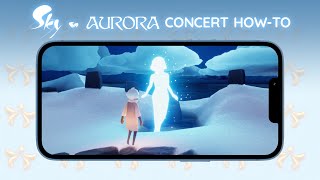 AURORA Concert How-To | Sky: Children of the Light