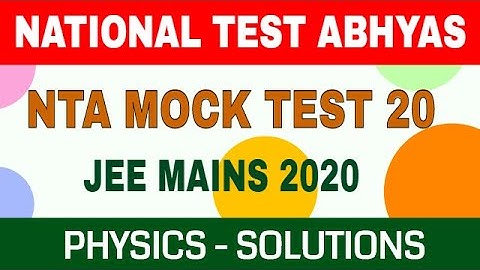 NTA Abhyas App - Physics Solutions | Mock Test 20 - Important Questions | JEE Mains 2020 Preparation