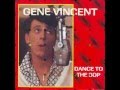 Gene Vincent:-&#39;Dance To The Bop&#39;