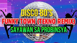 Video thumbnail of "DISCO 80S DANCE - FUNKY TOWN TIKTOK REMIX"