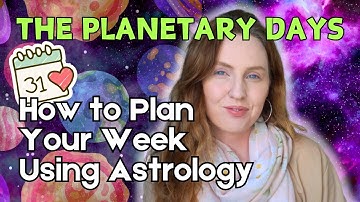 How To Plan Your Week Using Astrology | The Planetary Days Explained | Hannah