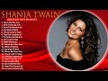 Greatest Hits Country Songs Of Shania Twain ~ Forever And For Always, That Don