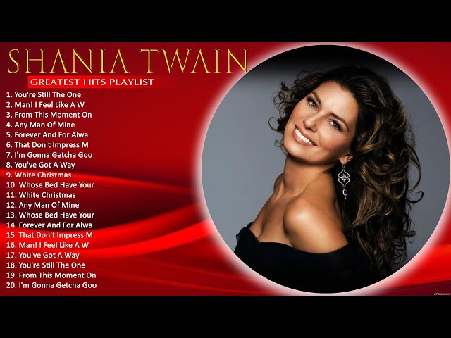 Greatest Hits Country Songs Of Shania Twain ~ Forever And For Always, That Don't Impress Me Much #24 class=