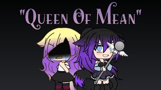 Queen Of Mean En Españolglmv Ft. Team