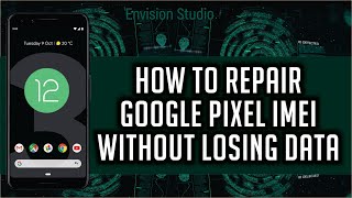 How to Repair Google Pixel 3 4 5 6 IMEI - Enable Diag Port Google Pixel