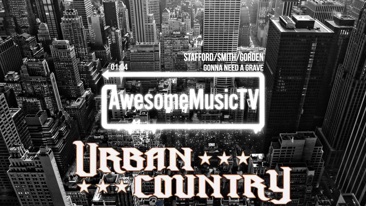 Urban Country - Gonna Need a Grave