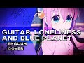 Bocchi the rock  guitar loneliness and blue planet  english cover nicki gee