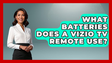 What Batteries Does A Vizio TV Remote Use? - NextGen Viewing and Audio