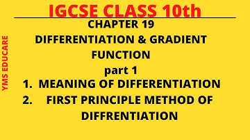 10th IGCSE DIFFERENTIATION & GRADIENT FUNCTION PART 1