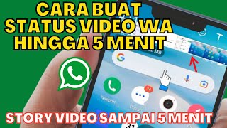 STATUS VIDEO WA HINGGA 5 MENIT | CARA MEMBUAT STATUS WA LEBIH DARI 30 DETIK BAHKAN SAMPAI 5 MENIT