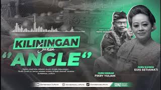 KILININGAN SUNDA ''ANGLE'' || Voc. Euis Setiawati (Juru kawih Putra Giriharja 2)
