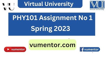 PHY101 Assignment No 1 Solution Spring 2023 | 100% Correct Solution With Solution File | VU Mentor