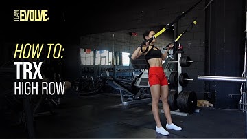 TRX High Row Tutorial | Team Evolve