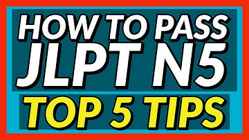 How to Pass JLPT N5 | Top 5 JLPT Tips