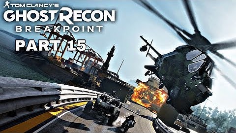 GHOST RECON BREAKPOINT Full Game 100% | Gameplay Walkthrough Part 15 PS4 HD [ No commentary]