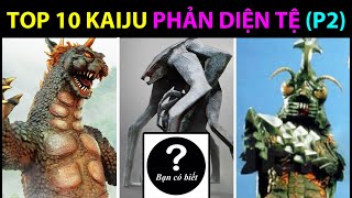 TOP 10 Kaiju Phản Diện Tệ Nhất trong phim Godzilla (Phần 2) |Bạn Có Biết