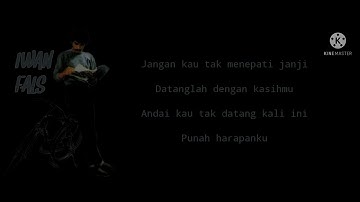 Iwan fals-Ku menanti seorang kekasih(Lyric)