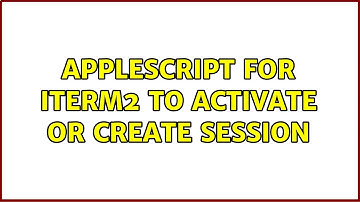 AppleScript for iTerm2 to activate or create session
