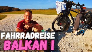 [#1] Fahrradreise Balkan   I   Teil 1   I   Österreich   l   Italien   l   Slowenien   l   Kroatien