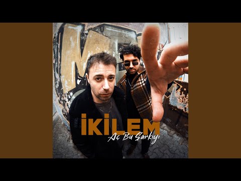 İkilem - Aç Bu Şarkıyı
