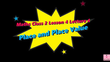 Maths Class 2 Lesson 4 Lecture 4 Place and Place Value CBSE Math Magic Monica Chadha