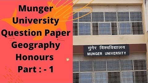 Munger University l Geography Honours l Part 1 l Previous Year Question ( Paper - 1 ) l 2021
