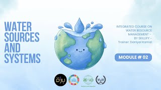 Water Sources and Systems | Course on Water Resource Management | Buraaq Academy | Module #02