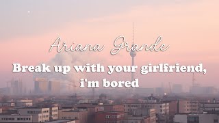 Download Lagu Ariana Grande - break up with your girlfriend, i'm bored (Lyrics) Download Lagu Ariana Grande - break up with your girlfriend, i'm bored (Lyrics)