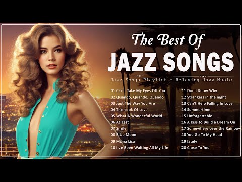 [Smooth Jazz, Old Jazz] Jazz Music Best Songs 🎉 Most Beautiful Jazz Classic Playlist 💐 Relaxing Jazz