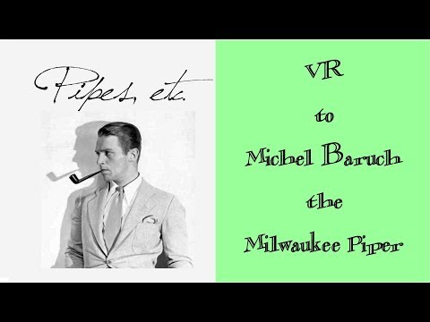 VR to Michel Baruch, The Milwaukee Piper...