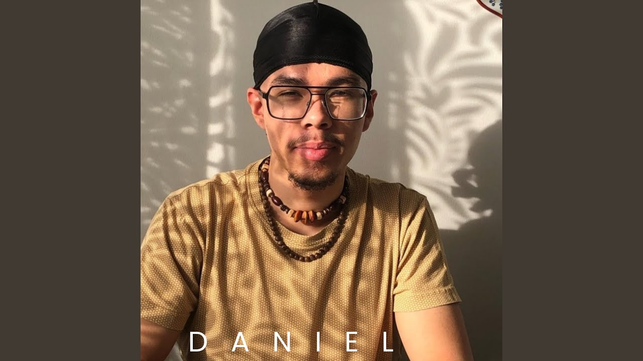 Watch Daniel on YouTube Watch Daniel on YouTube