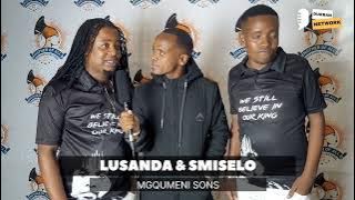 Abafana Ba Mgqumeni, Lusanda & Smiselo