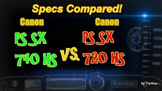 Canon PowerShot SX740 HS vs. PowerShot SX720 HS - (Specs Compared)