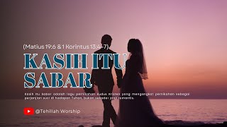 Kasih Itu Sabar | Lagu Pernikahan Kudus Kristen (Wedding Worship Indonesia)
