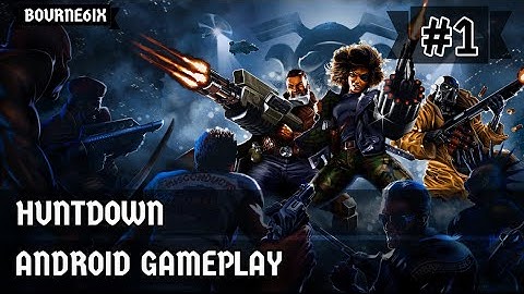 Huntdown | Platformer | Android Gameplay #1