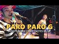 PARO PARO G - Budots Live Remix | Sweenotes Live @ Tres De Mayo