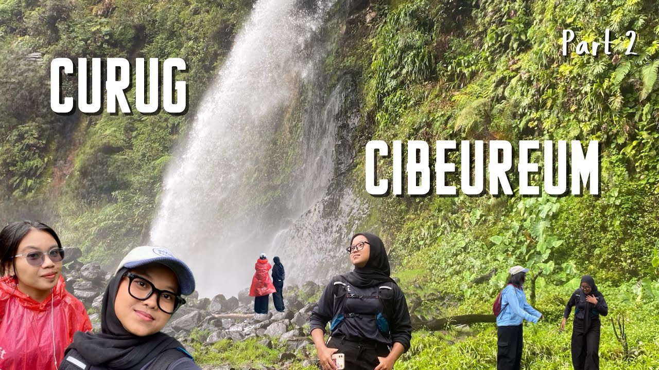 Curug Cibeureum Part 2
