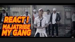 MAJATRIBE - MY GANG (PROD. BY AOI) | REACT !!