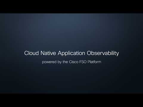 Deliver exceptional digital experiences with Cisco Cloud Native Application Observability