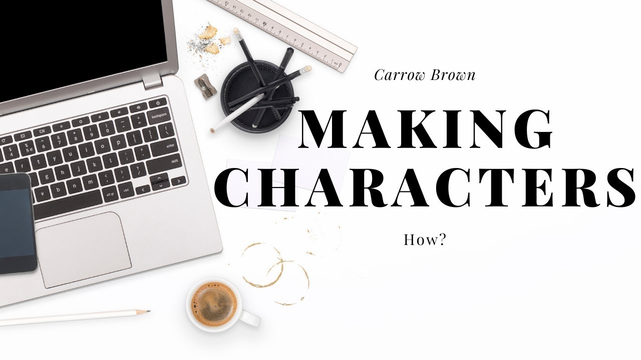 Making Characters