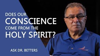 Does Our Conscience Come From The Holy Spirit