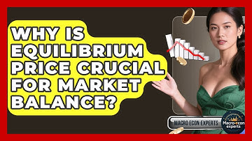 Why Is Equilibrium Price Crucial For Market Balance? - Macroecon Experts