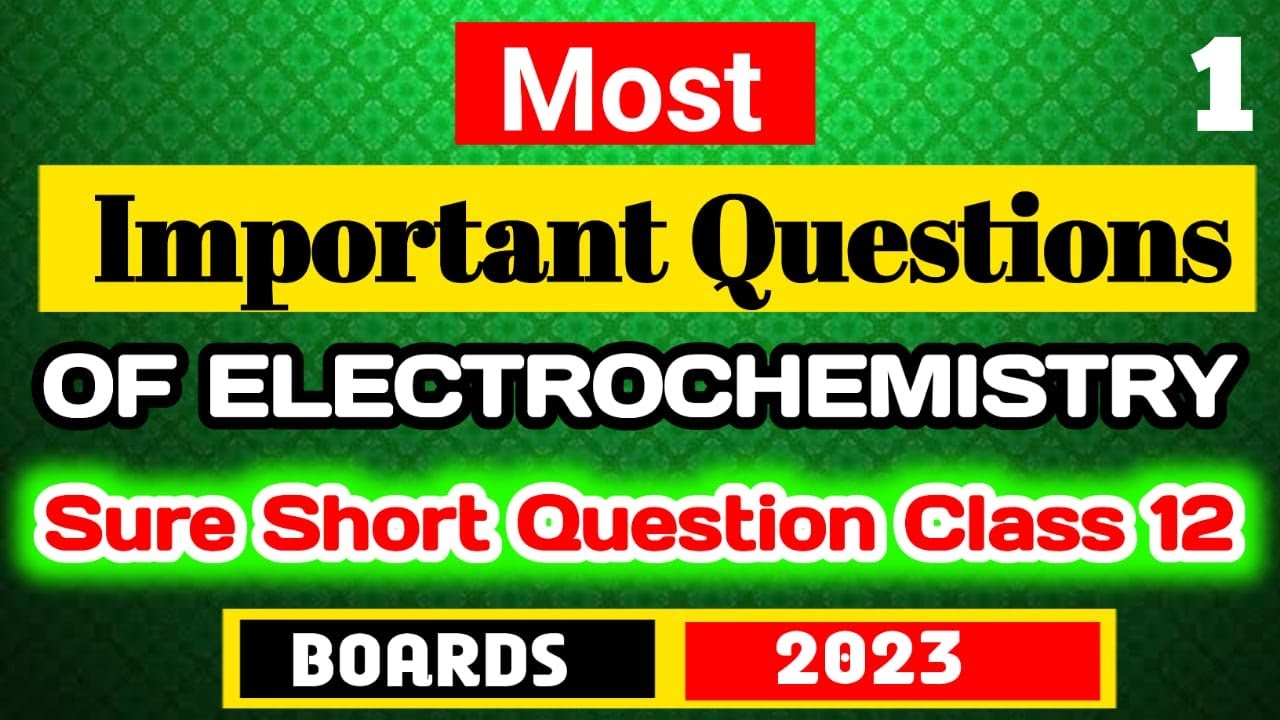 Most Important Questions of Electrochemistry Sure Short Question Class 12th Chemistry PART