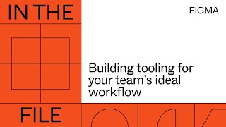 In the file: Build tooling for your team’s ideal workflow