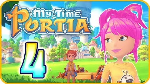 My Time At Portia Walkthrough Part 4 (PS4) No Commentary