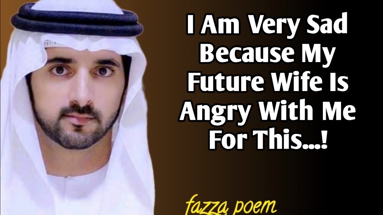 Мне очень грустно, потому что моя будущая жена злится на меня из-за этого... (стихи Фаззы на англ...