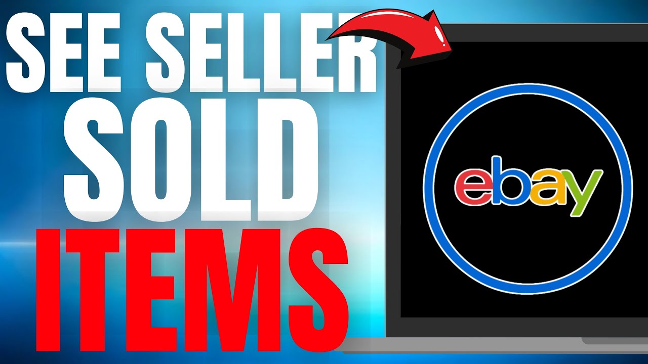 How to see the SOLD ITEMS of EBAY SELLER! (EASY GUIDE) [2025] - YouTube